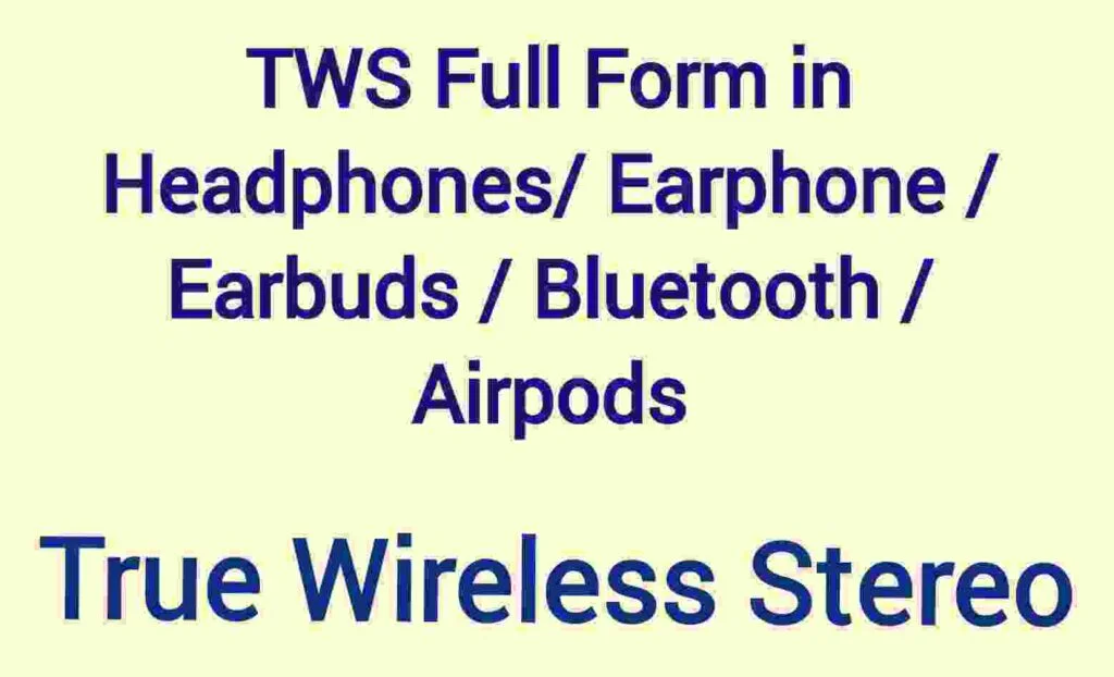 What is TWS Full Form What is TWS in Bluetooth Devices Know the