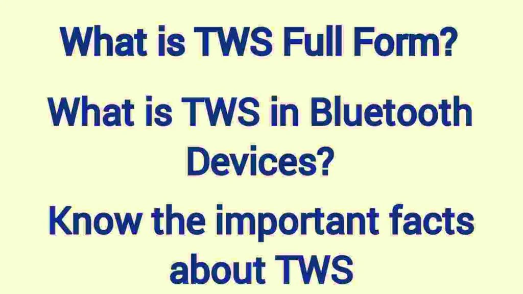 What is TWS Full Form What is TWS in Bluetooth Devices Know the